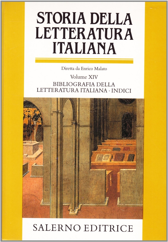 Storia della letteratura italiana. Vol. 14: Bibliografia della letteratura  italiana. Indici