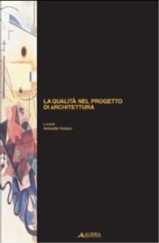 Strumenti E Metodi Per La Gestione Della Qualità Del Costruire. I. La qualità nel progetto di architettura