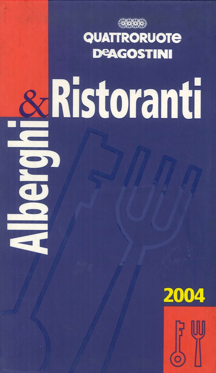 Alberghi & ristoranti d'Italia 2004