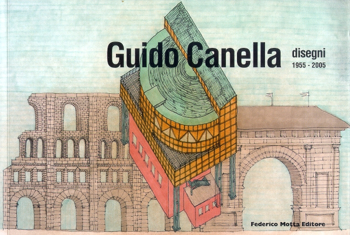 Guido Canella. Disegni 1955 2005 Max Libri