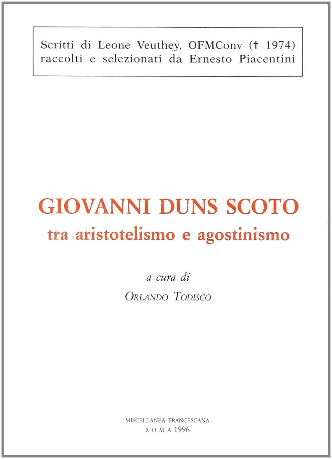 Giovanni Duns Scoto tra aristotelismo e agostinismo - [Miscellanea Francescana] - Zdjęcie 1 z 1