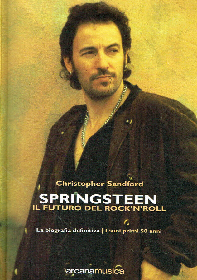 Springsteen. The Future Of Rock'n' Roll. The Definitive Biography | EBay