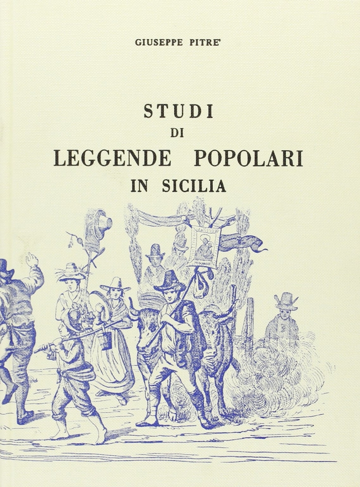Studi di Leggende Popolari in Sicilia e Nuova Raccolta di Leggende Siciliane - Foto 1 di 1