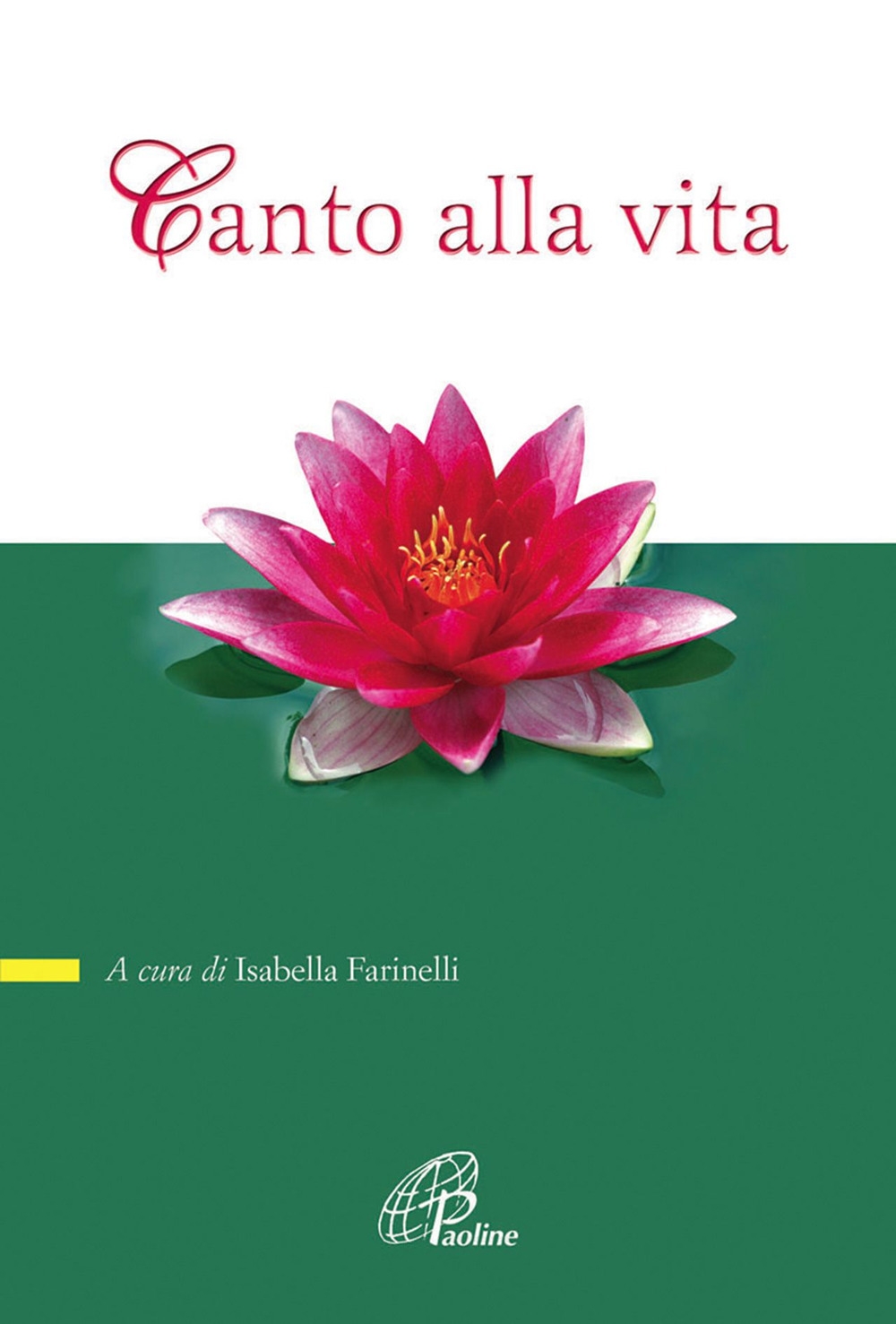 Canto alla vita - [Paoline Editoriale Libri] - Foto 1 di 1