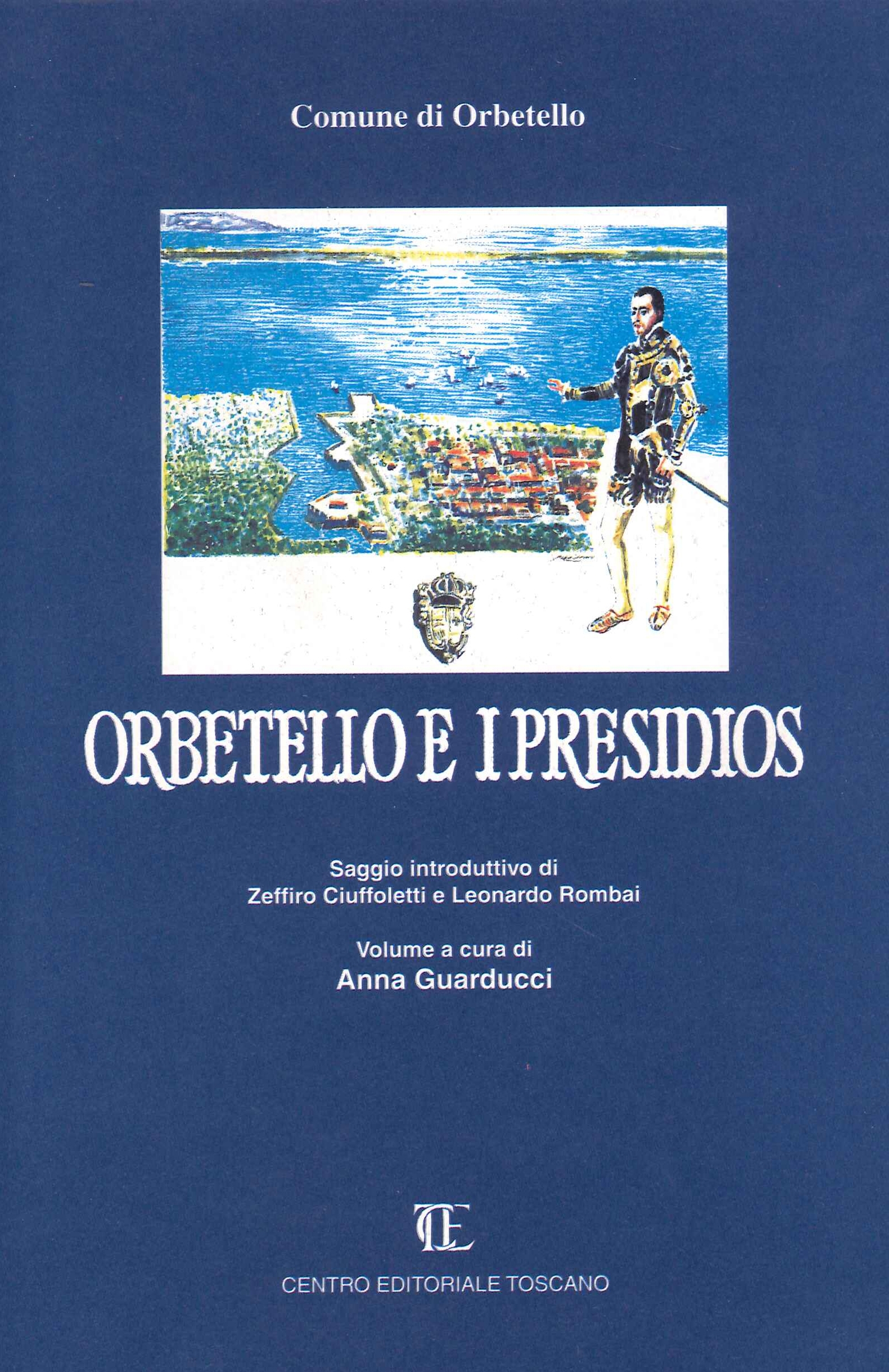 Orbetello e i presidios. Atti del Convegno (1998)