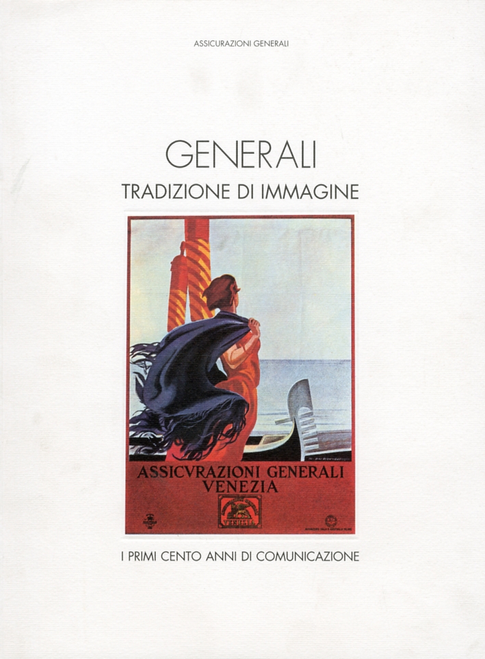 Generali. Tradizione di Immagine. I Primi Cento Anni di Comunicazione - 第 1/1 張圖片