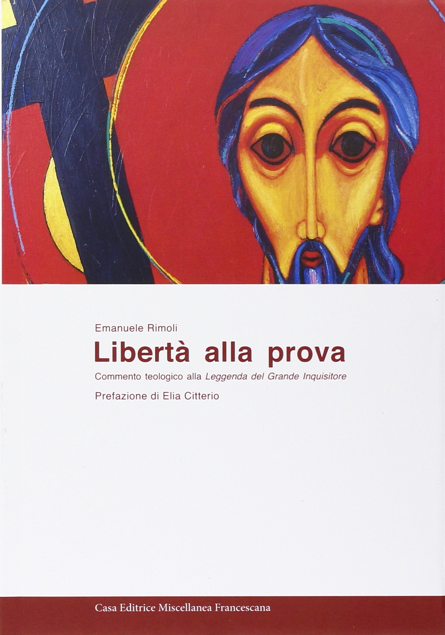 Libertà alla prova. Commento teologico alla leggenda del grande inquisitore - Picture 1 of 1