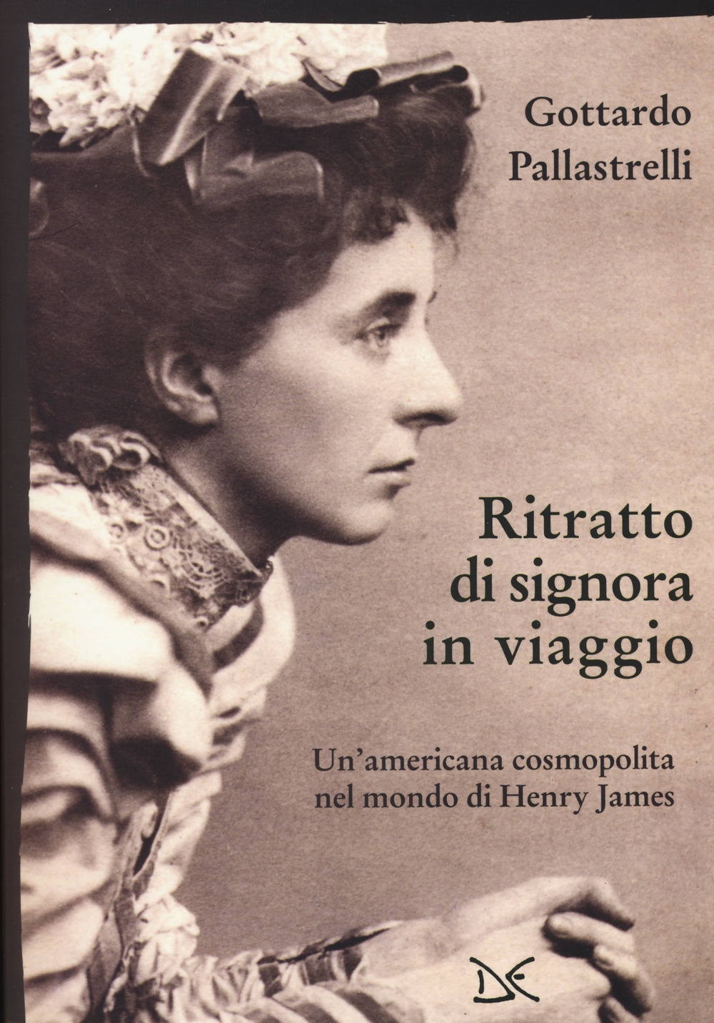 Ritratto di signora in viaggio. Un'americana cosmopolita nel mondo di Henry Jame - Foto 1 di 1
