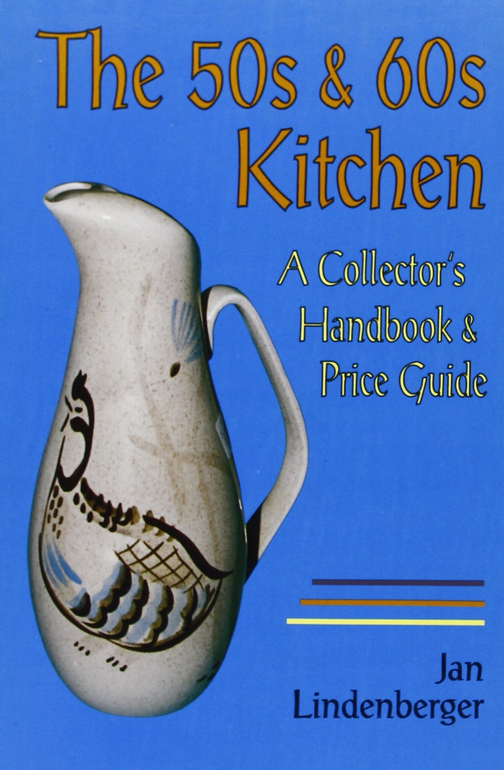 The 50s & 60s Kitchen. A Collector's Handbook & Price Guide - Afbeelding 1 van 1