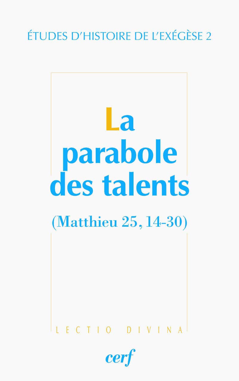 La Parabole des Talents (Matthieu 25, 14-30) - [Les Editions du CERF ...