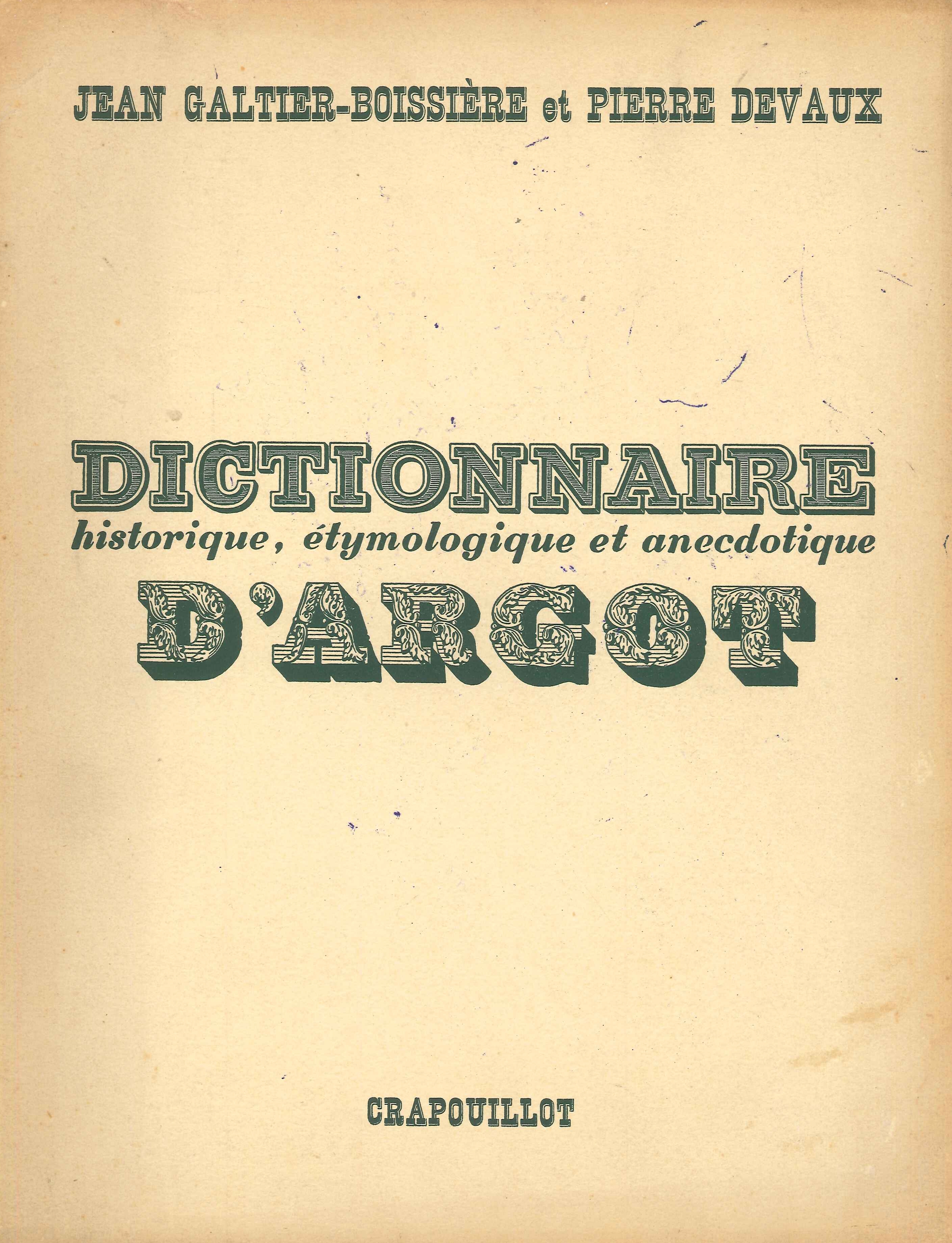 Dictionnaire historique, etymologique et anecdotique d'argot - [Crapouillot] - Photo 1/1